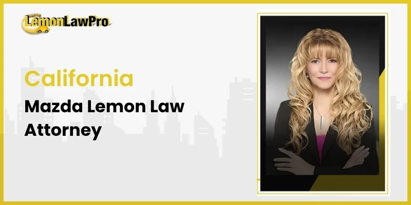 mazda lemon law attorney in california mazda lemon law attorney in california